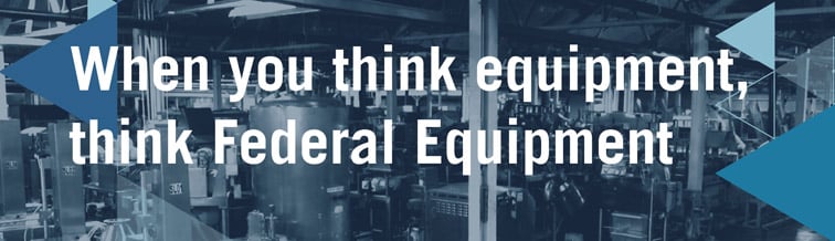 When you think equipment, think Federal Equipment